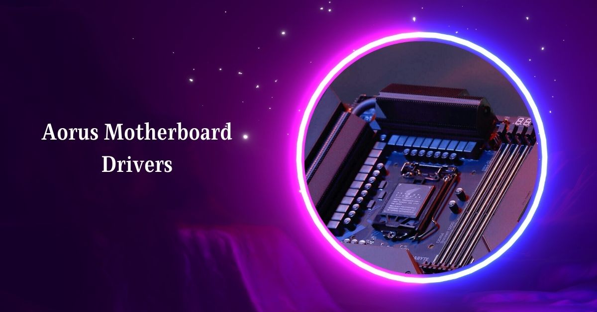 Aorus Motherboard Drivers