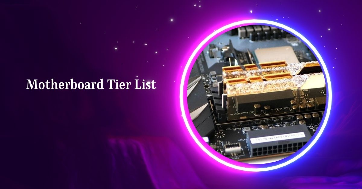 Motherboard Tier List